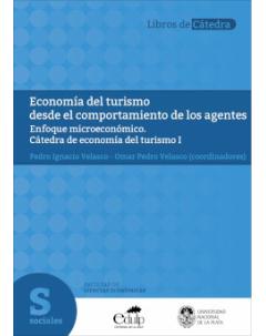 Economía del turismo desde el comportamiento de los agentes: Enfoque microeconómico. Cátedra de Economía del Turismo I