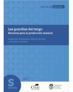 Las guardias del tango: Recursos para la producción musical