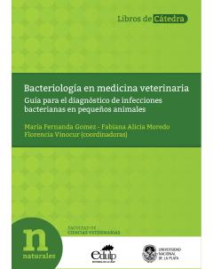 Bacteriología en medicina veterinaria: Guía para el diagnóstico de infecciones bacterianas en pequeños animales
