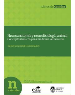 Neuroanatomía y neurofisiología animal: Conceptos básicos para medicina veterinaria