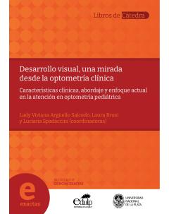 Desarrollo visual, una mirada desde la optometría clínica: Características clínicas, abordaje y enfoque actual en la atención en optometría pediátrica