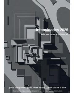 Intensidades 2025: Taller vertical de Arquitectura 7