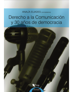 Derecho a la Comunicación y 30 años de democracia