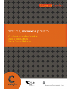 Trauma, memoria y relato