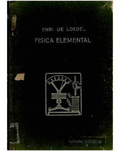 Física elemental: Responde a los programas de enseñanza media (Colegios Nacionales, Escuelas Normales, etc.)