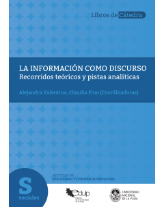 La información como discurso: Recorridos teóricos y pistas analíticas