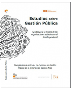 Estudios sobre Gestión Pública: Aportes para la mejora de las organizaciones estatales en el ámbito provincial