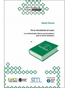 De la refundación al ocaso: Los intelectuales liberal-conservadores ante la última dictadura