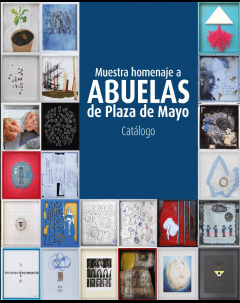 Muestra homenaje a Abuelas de Plaza de Mayo: Catálogo