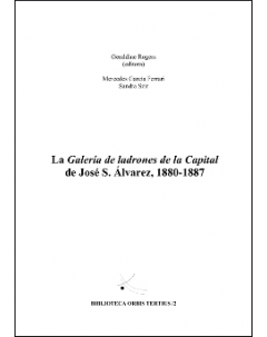 La Galería de ladrones de la Capital de José S. Álvarez, 1880-1887