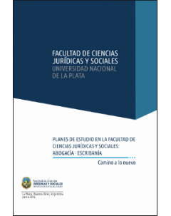 Planes de estudio en la Facultad de Ciencias Jurídicas y Sociales: Abogacía - Escribanía: Camino a lo nuevo