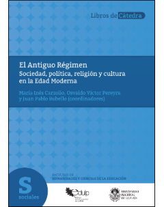 El Antiguo Régimen: Sociedad, política, religión y cultura en la Edad Moderna