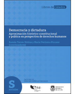 Democracia y dictadura: Aproximación histórico-constitucional y política en perspectiva de derechos humanos