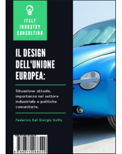 Il Design dell’Unione Europea: situazione attuale, importanza nel settore industriale e politiche comunitarie