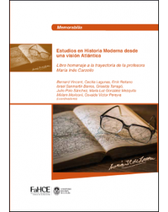 Estudios en Historia Moderna desde una visión atlántica: Libro homenaje a la trayectoria de la profesora María Inés Carzolio