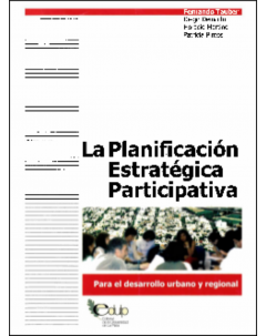 La planificación estratégica participativa: Para el desarrollo urbano y regional