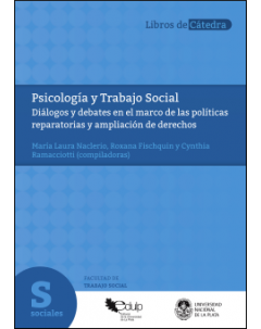 Psicología y Trabajo Social: Diálogos y debates en el marco de las políticas reparatorias y ampliación de derechos
