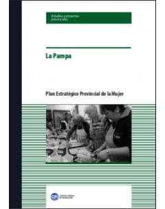 Plan Estratégico Provincial de la Mujer: La Pampa