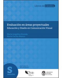Evaluación en áreas proyectuales: Educación y Diseño en Comunicación Visual