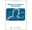 Medios, tecnologías y educación: Cuaderno de estudios