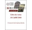 Libro de Actas JCC&BD 2018: VI Jornadas de Cloud Computing & Big Data